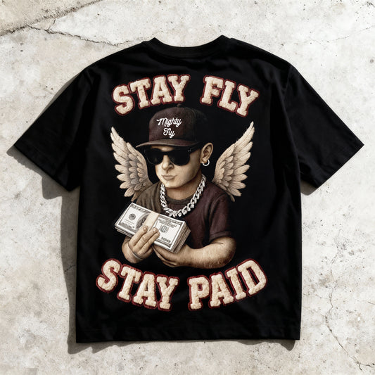 Stay fly Stay paid Tee